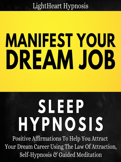 Title details for Manifest Your Dream Job Sleep Hypnosis by LightHeart Hypnosis - Available